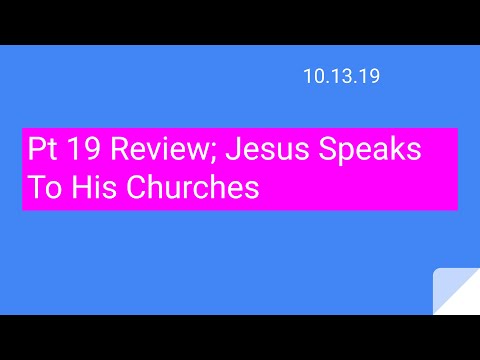 Jesus Speaks to His Churches Part 19